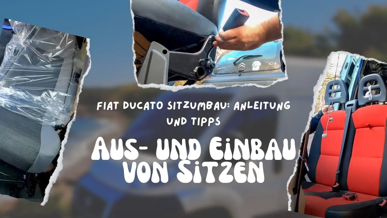 Fiat Ducato Sitzumbau: Anleitung und Tipps für den Aus- und Einbau von Sitzen